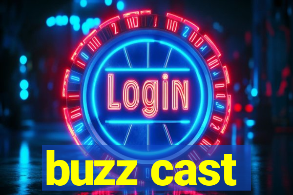 buzz cast